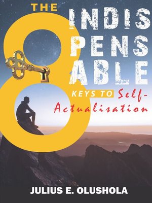 cover image of THE 8 INDISPENSABLE KEYS TO SELF-ACTUALIZATION